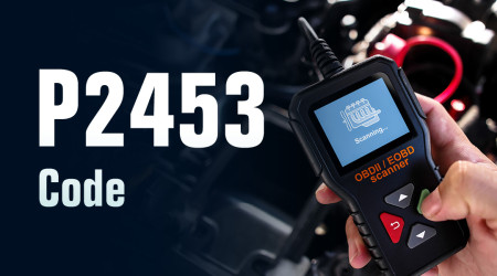 P2453: DPF Pressure Sensor "A" Circuit Range/Performance